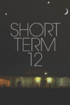 دانلود فیلم Short Term 12 2013 بخش کوتاه مدت شماره ۱۲