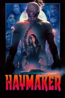 دانلود فیلم Haymaker 2021 رقص