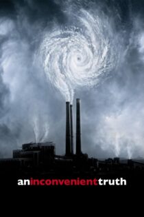 دانلود فیلم An Inconvenient Truth 2006 حقیقتی ناراحت کننده